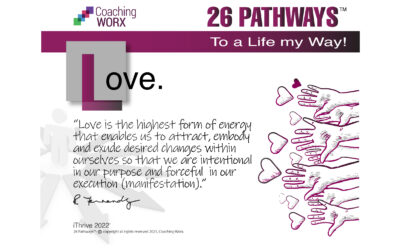 26 Pathways – an e- Guidebook to a “Life my Way”. (Alphabet L – Love)